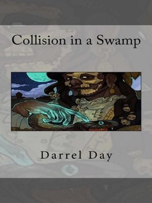 cover image of Collision in a Swamp